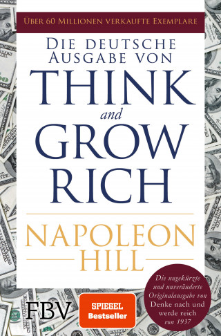 Napoleon Hill: Think and Grow Rich – Deutsche Ausgabe