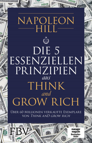 Napoleon Hill: Die 5 essenziellen Prinzipien aus Think and Grow Rich