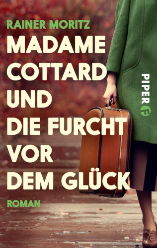 Rainer Moritz: Madame Cottard und die Furcht vor dem Glück