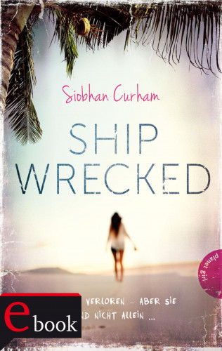 Siobhan Curham: Shipwrecked 1: Shipwrecked