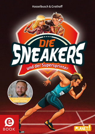 Birgit Hasselbusch, Stefan Grothoff: Die Sneakers 2: und der Supersprinter