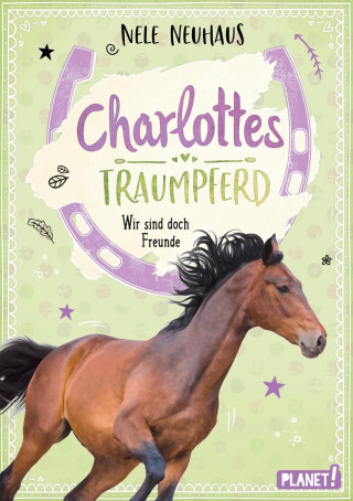 Nele Neuhaus: Charlottes Traumpferd 5: Wir sind doch Freunde