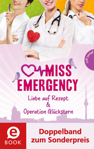Antonia Rothe-Liermann: Miss Emergency 3&4 (Doppelband)