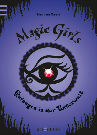 Marliese Arold: Magic Girls - Gefangen in der Unterwelt