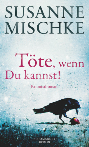 Susanne Mischke: Töte, wenn du kannst!