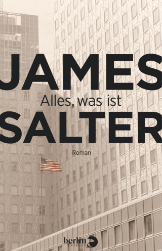 James Salter: Alles, was ist