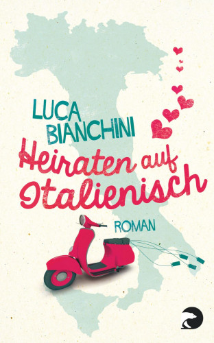 Luca Bianchini: Heiraten auf Italienisch