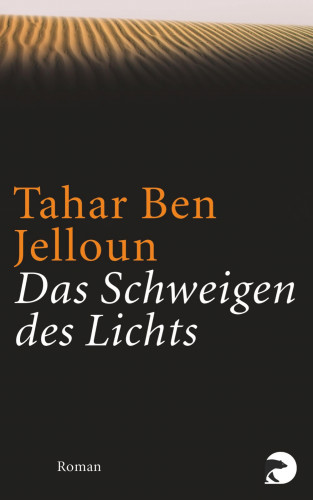 Tahar Ben Jelloun: Das Schweigen des Lichts