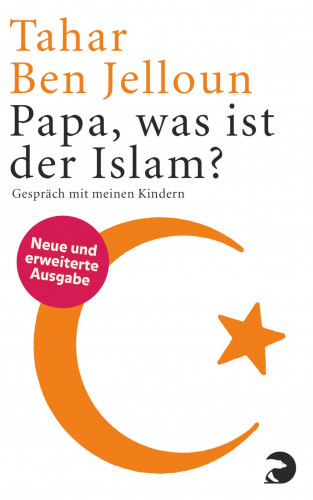 Tahar Ben Jelloun: Papa, was ist der Islam?