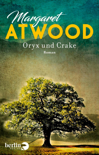 Margaret Atwood: Oryx und Crake