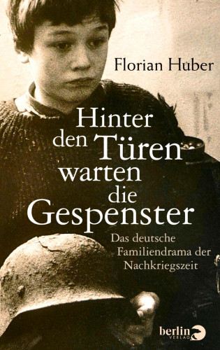 Florian Huber: Hinter den Türen warten die Gespenster