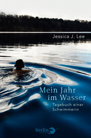 Jessica J. Lee: Mein Jahr im Wasser
