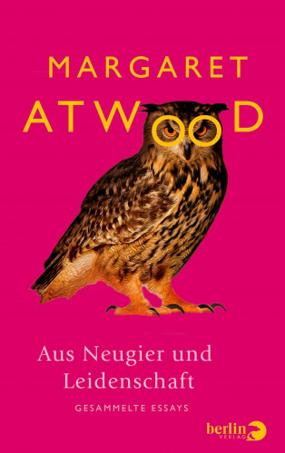 Margaret Atwood: Aus Neugier und Leidenschaft