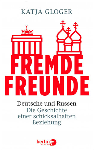 Katja Gloger: Fremde Freunde