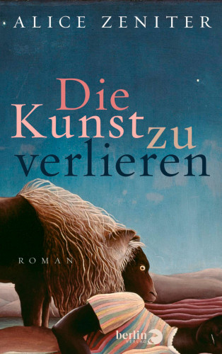 Alice Zeniter: Die Kunst zu verlieren