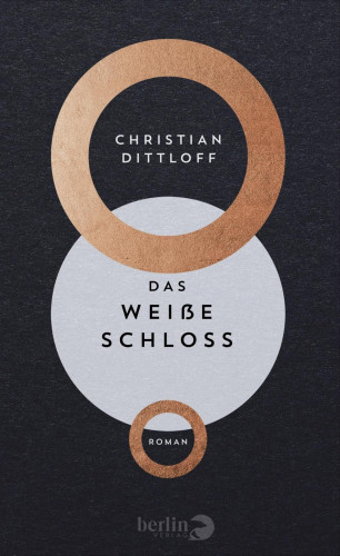 Christian Dittloff: Das Weiße Schloss