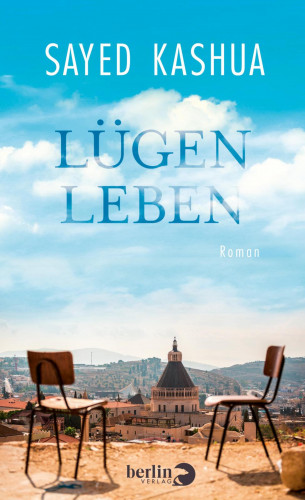 Sayed Kashua: Lügenleben