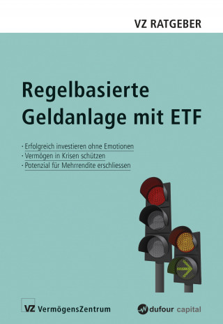 Marc Weber, Manuel Rütsche, Ryan Held, Sascha Freimüller: Regelbasierte Geldanlage mit ETF