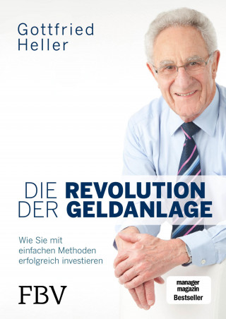 Gottfried Heller: Die Revolution der Geldanlage