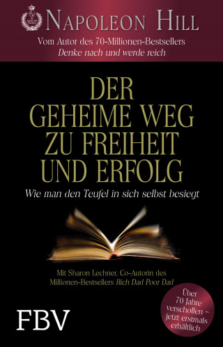 Napoleon Hill, Sharon Lechter: Der geheime Weg zu Freiheit und Erfolg