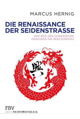 Marcus Hernig: Die Renaissance der Seidenstraße