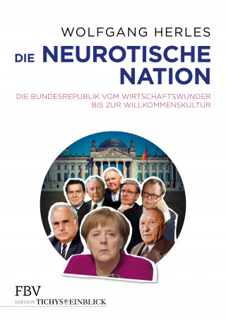 Wolfgang Herles: Die neurotische Nation