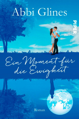 Abbi Glines: Ein Moment für die Ewigkeit