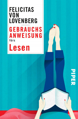 Felicitas von Lovenberg: Gebrauchsanweisung fürs Lesen