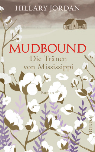 Hillary Jordan: Mudbound – Die Tränen von Mississippi
