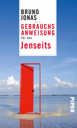 Bruno Jonas: Gebrauchsanweisung für das Jenseits