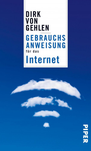 Dirk von Gehlen: Gebrauchsanweisung für das Internet