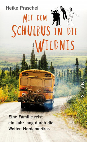 Heike Praschel: Mit dem Schulbus in die Wildnis