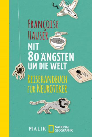 Françoise Hauser: Mit 80 Ängsten um die Welt