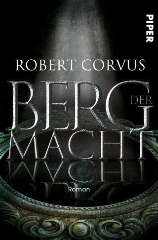 Robert Corvus: Berg der Macht