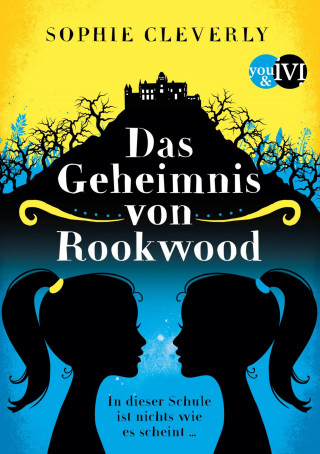 Sophie Cleverly: Das Geheimnis von Rookwood