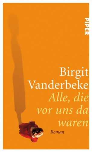 Birgit Vanderbeke: Alle, die vor uns da waren
