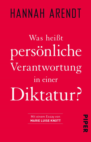 Hannah Arendt: Was heißt persönliche Verantwortung in einer Diktatur?