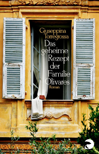 Giuseppina Torregrossa: Das geheime Rezept der Familie Olivares