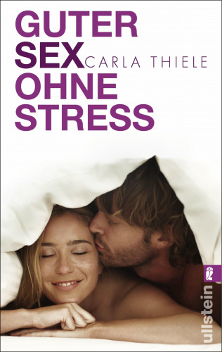 Carla Thiele: Guter Sex ohne Stress