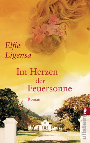 Elfie Ligensa: Im Herzen der Feuersonne