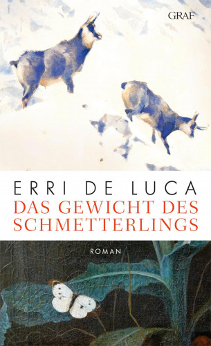 Erri De Luca: Das Gewicht des Schmetterlings