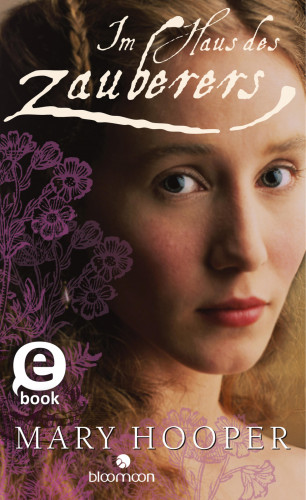 Mary Hooper: Im Haus des Zauberers