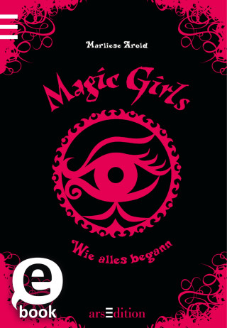 Marliese Arold: Magic Girls - Wie alles begann
