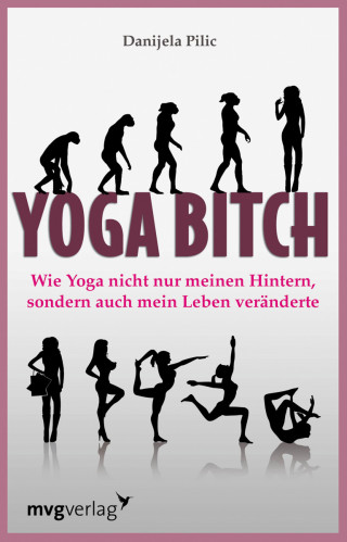 Danijela Pilic: Yoga Bitch