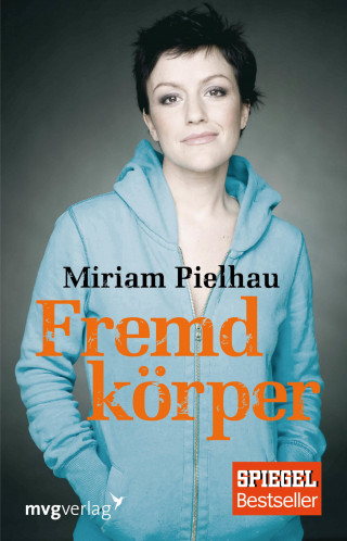 Miriam Pielhau: Fremdkörper