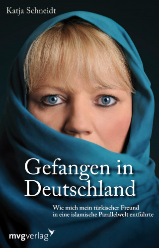 Katja Schneidt: Gefangen in Deutschland