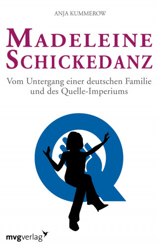 Anja Kummerow: Madeleine Schickedanz