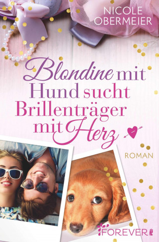 Nicole Obermeier: Blondine mit Hund sucht Brillenträger mit Herz