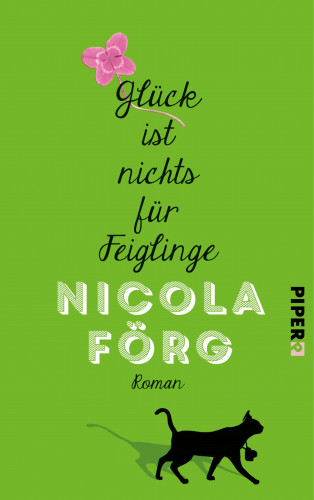 Nicola Förg: Glück ist nichts für Feiglinge