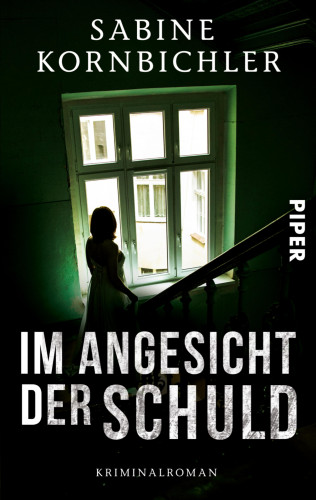 Sabine Kornbichler: Im Angesicht der Schuld